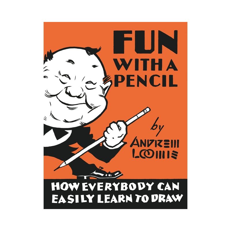Fun with a Pencil - by  Andrew Loomis (Hardcover), 1 of 2