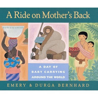 A Ride on Mother's Back - by  Emery Bernhard (Hardcover)