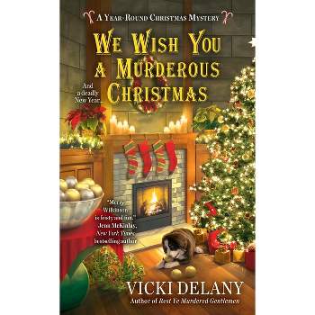 We Wish You a Murderous Christmas - (Year-Round Christmas Mystery) by  Vicki Delany (Paperback)