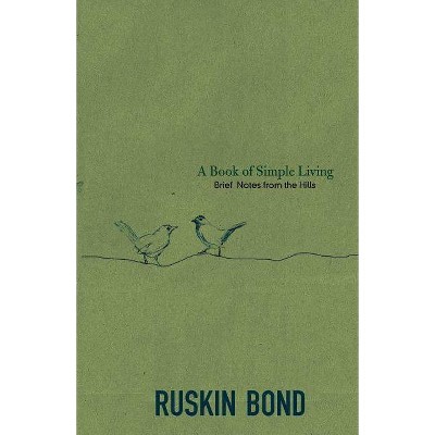 A Book of Simple Living - by  Ruskin Bond (Paperback)