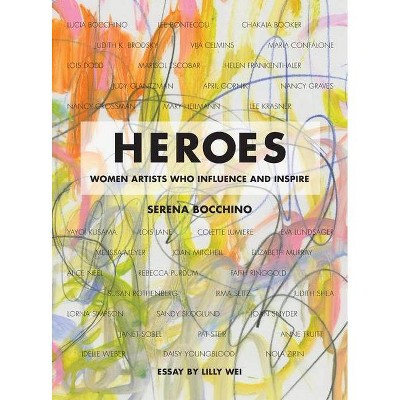 Heroes - by  Serena Bocchino (Hardcover)