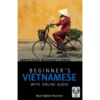 Beginner's Vietnamese with Online Audio - by  Mynh Nghiem-Boventer (Paperback)