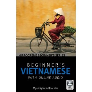 Beginner's Vietnamese with Online Audio - by  Mynh Nghiem-Boventer (Paperback) - 1 of 1