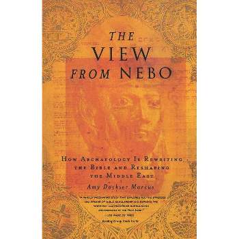 The View from Nebo - by  Amy Dockser Marcus (Paperback)