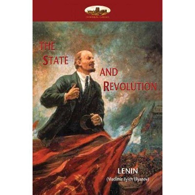 The State and Revolution - by  Lenin (Paperback)