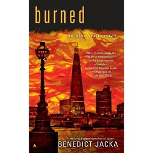 Burned - (Alex Verus Novel) by  Benedict Jacka (Paperback) - 1 of 1