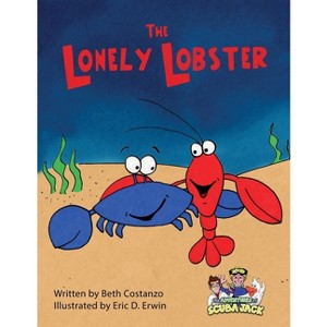 The Lonely Lobster - by  Beth Costanzo (Paperback) - 1 of 1