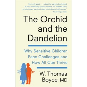 The Orchid and the Dandelion - by  W Thomas Boyce (Paperback) - 1 of 1