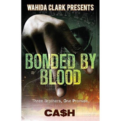 Bonded by Blood - by  Cash (Paperback)