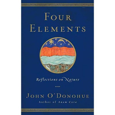 Four Elements - by  John O'Donohue (Hardcover)