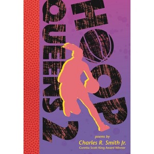 Hoop Queens 2 - (Sports Royalty) by  Charles R Smith Jr (Hardcover) - 1 of 1