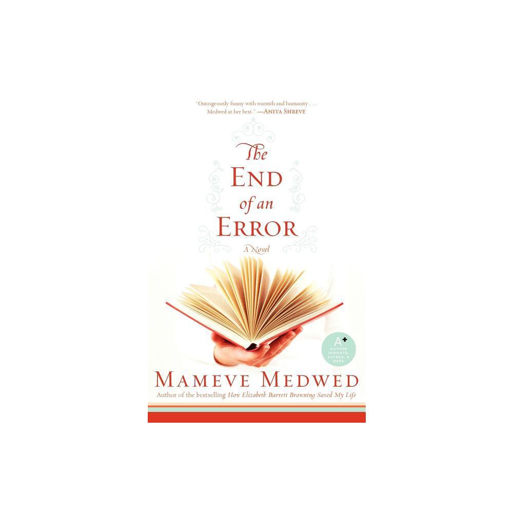 The End of an Error - by Mameve Medwed (Paperback)