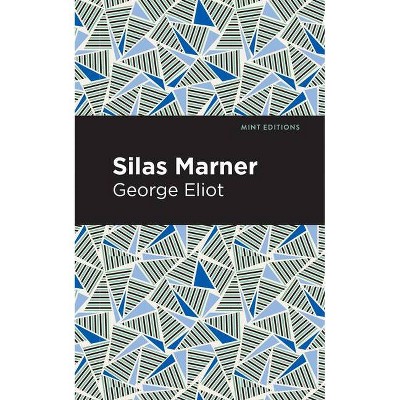 Silas Marner - (Mint Editions (Literary Fiction)) by George Eliot