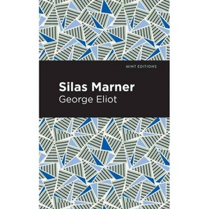 Silas Marner - (Mint Editions (Literary Fiction)) by  George Eliot (Hardcover) - 1 of 1