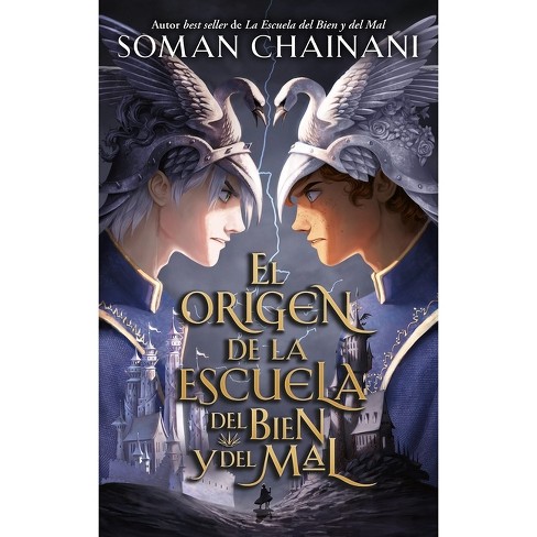 Origen De La Escuela Del Bien Y Del Mal, El - By Soman Chainani (paperback)  : Target