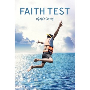 Faith Test - by  Marla Jones (Paperback) - 1 of 1