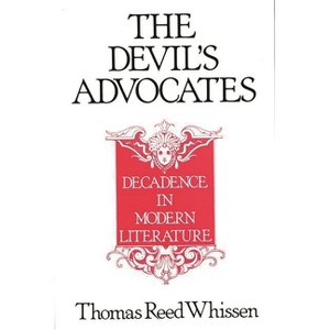 The Devil's Advocates - (Contributions to the Study of World Literature) by  Thomas R Whissen (Hardcover) - 1 of 1