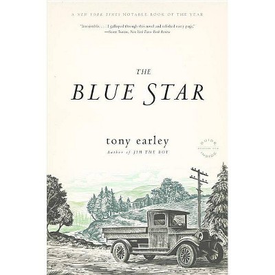 The Blue Star - by  Tony Earley (Paperback)