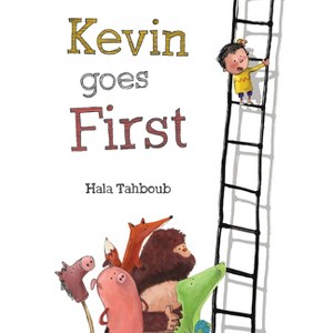Kevin Goes First - by  Hala Tahboub (Hardcover) - 1 of 1