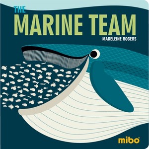 The Marine Team - (Mibo(r) Board Books) (Hardcover) - 1 of 1