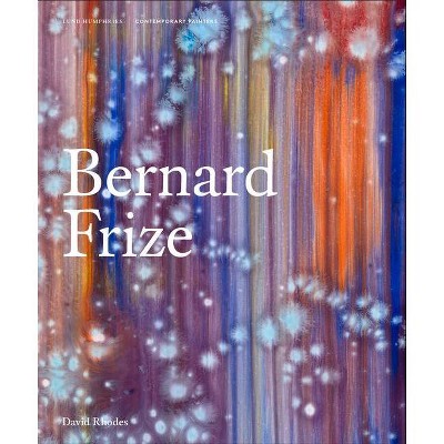 Bernard Frize - (Contemporary Painters) by  David Rhodes (Hardcover)