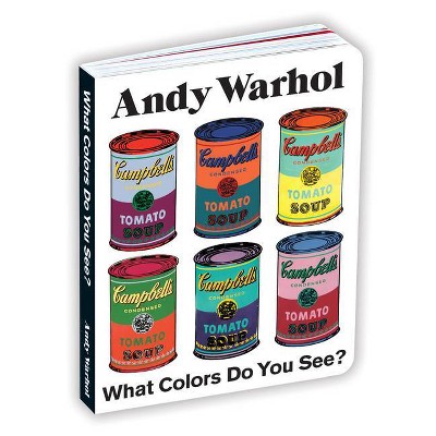 Andy Warhol What Colors Do You See? Board Book - by  Mudpuppy