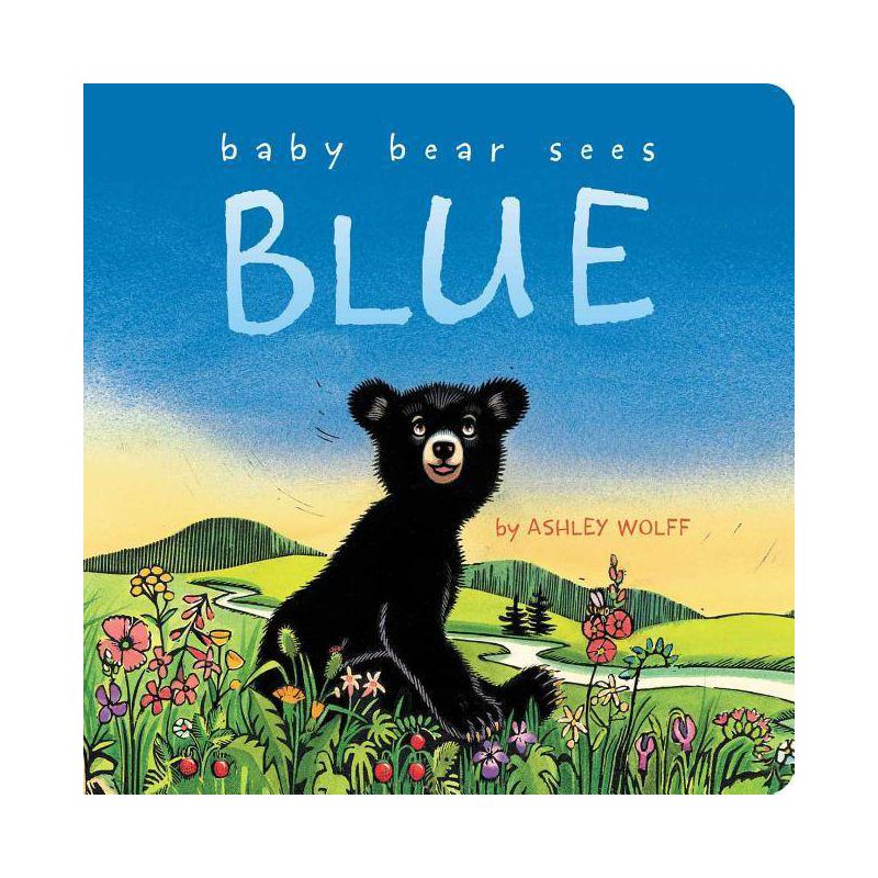 Baby Bear Sees Blue - by  Ashley Wolff (Board Book), 1 of 2