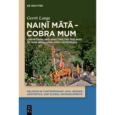 Naiṇī Mātā - Cobra Mum - (Religion in Contemporary Asia) by  Gerrit Lange (Hardcover)