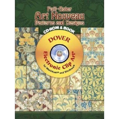 Full-Color Art Nouveau Patterns and Designs - (Dover Electronic Clip Art) by  Rene Beauclair (Mixed Media Product)