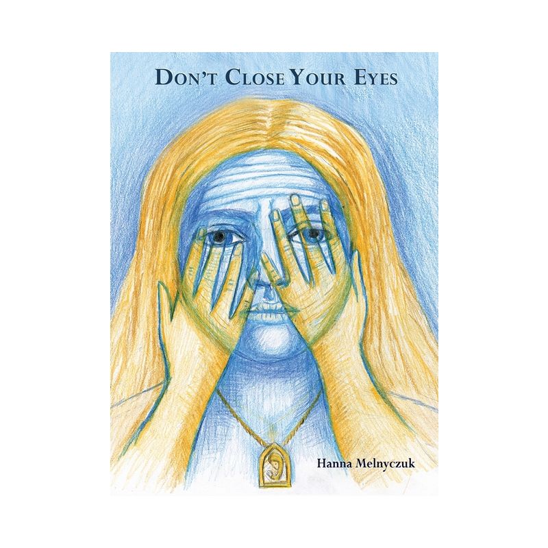 Don't Close Your Eyes - (Hardcover), 1 of 2