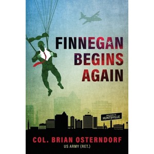 Finnegan Begins Again - by  Col Brian Osterndorf (Paperback) - 1 of 1
