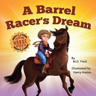 A Barrel Racer's Dream - (Rocking Horse Rodeo) by  Ford (Paperback)