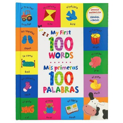 My First 100 Words : MIS Primeras 100 Palabras (Hardcover)