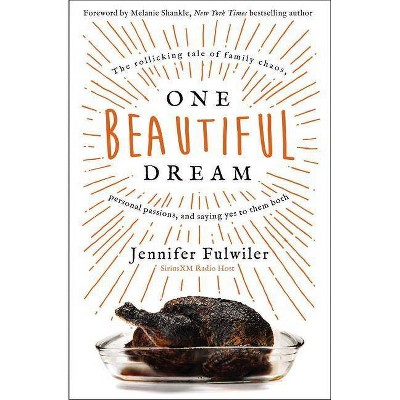 One Beautiful Dream - by  Jennifer Fulwiler (Hardcover)