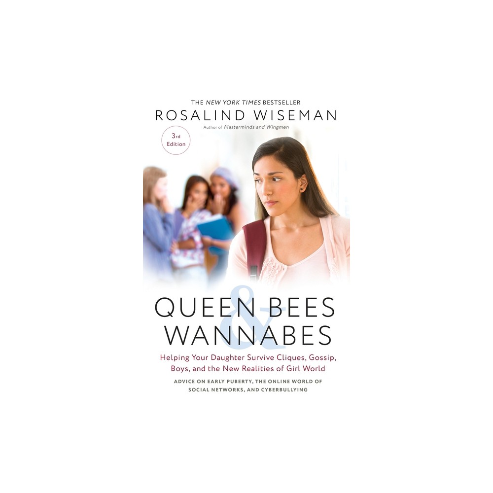 Queen Bees and Wannabes, 3rd Edition - by Rosalind Wiseman (Paperback)