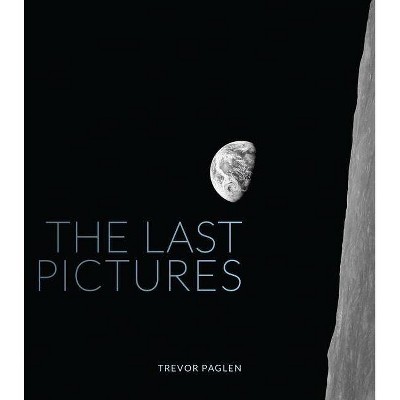 The Last Pictures - by  Trevor Paglen (Hardcover)