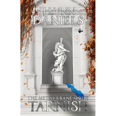 Tarnish - by  Jj Lynn Daniels (Paperback)