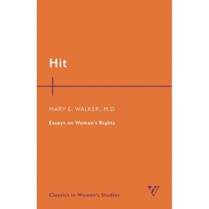 Hit - (Classics in Women's Studies) by  Mary Edwards Walker (Paperback) - 1 of 1