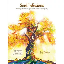 Soul Infusions - by  Joy Drake (Paperback)