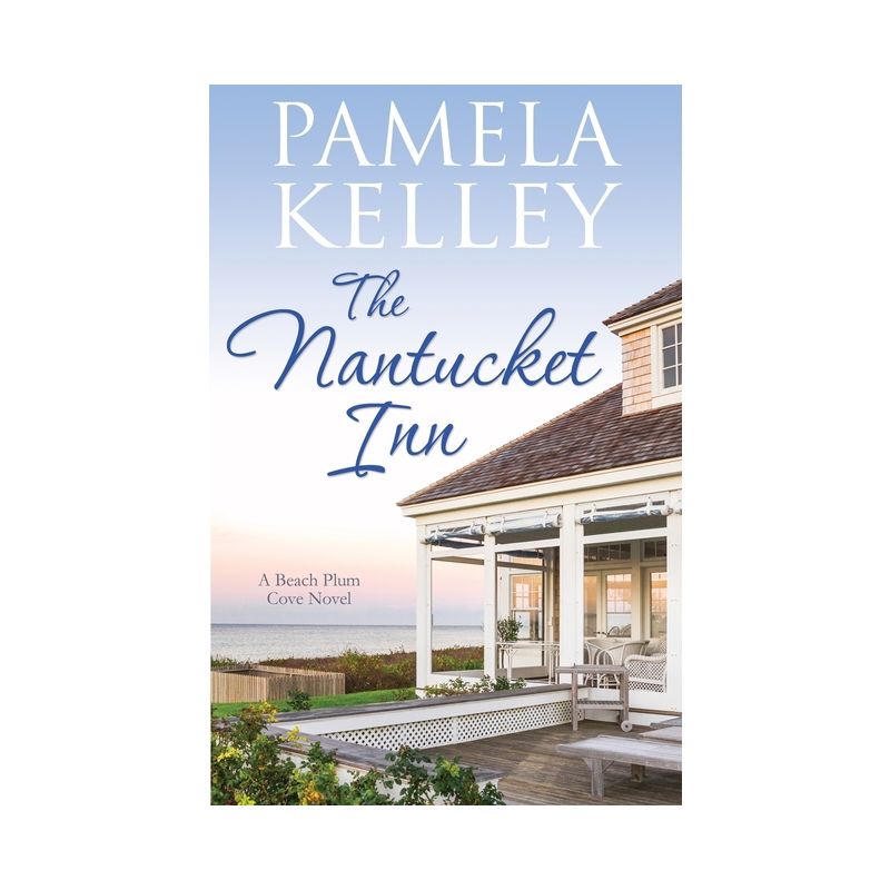 The Nantucket Inn - (Beach Plum Cove) by  Pamela M Kelley (Paperback), 1 of 2