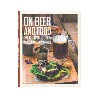 On Beer and Food - by  Thomas Horne (Hardcover)