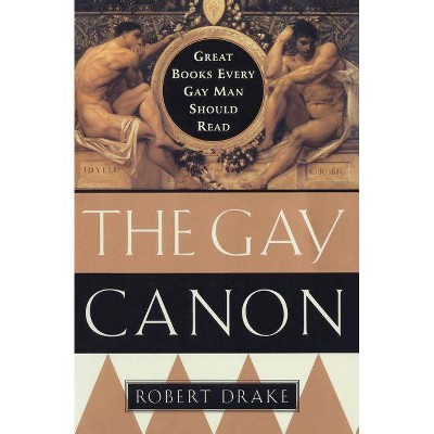 The Gay Canon - by  Robert Drake (Paperback)