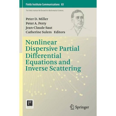 Nonlinear Dispersive Partial Differential Equations and Inverse Scattering - (Fields Institute Communications) (Paperback)