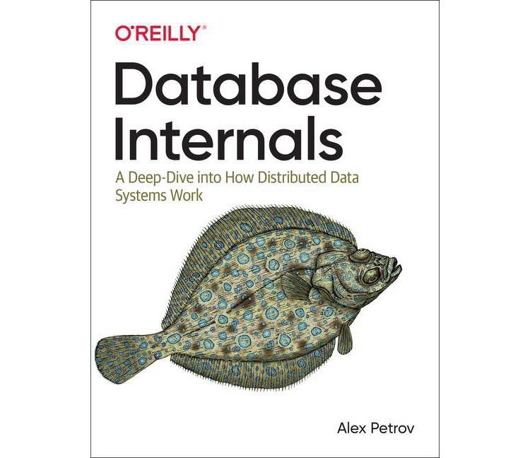 Database Internals - by  Alex Petrov (Paperback), 1 of 1