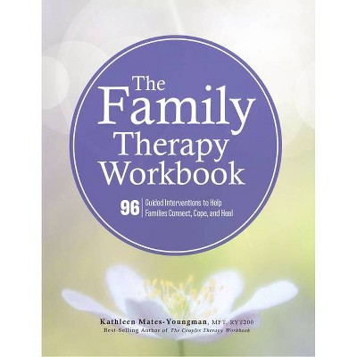 The Family Therapy Workbook - by  Kathleen Mates-Youngman (Paperback)