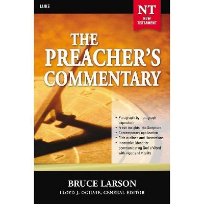 The Preacher's Commentary - Vol. 26: Luke - by  Bruce Larson (Paperback)