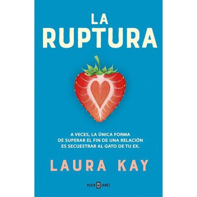 La Ruptura / The Split - by  Laura Kay (Paperback)