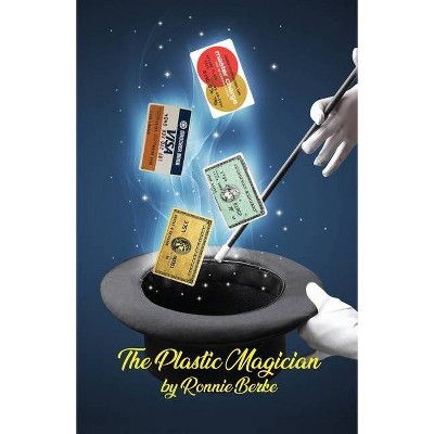 The Plastic Magician - by  Ronnie Berke (Paperback)