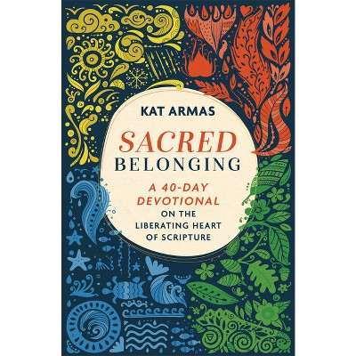 Sacred Belonging - by  Kat Armas (Paperback)