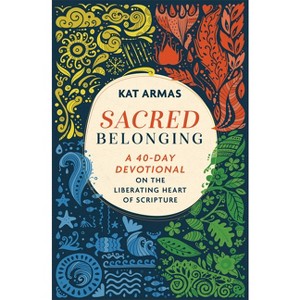 Sacred Belonging - by  Kat Armas (Paperback) - 1 of 1